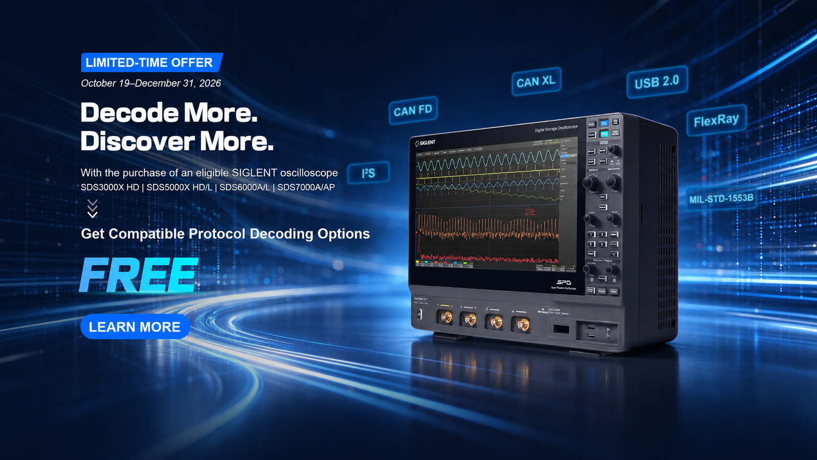 Free compatible protocol decoding options with eligible SIGLENT oscilloscopes. October 19 to December 31, 2026. Call for Price.